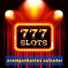 acompanhantes salvador